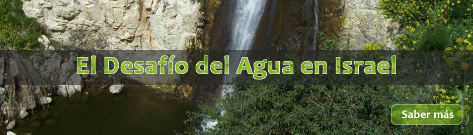 El Desafío del Agua en Israel